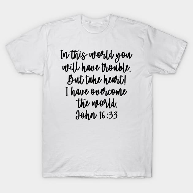 John 16:33 T-Shirt by colorsplash